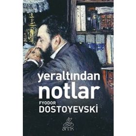 YERALTINDAN NOTLAR - FYODOR MİHAYLOVİÇ DOSTOYEVSKI (ISBN:9789750713163)