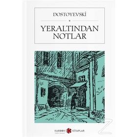 YERALTINDAN NOTLAR - FYODOR MİHAYLOVİÇ DOSTOYEVSKI (ISBN:9789944884013)