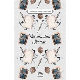 YERALTINDAN NOTLAR - FYODOR MİHAYLOVİÇ DOSTOYEVSKI (ISBN:9789944884013)