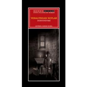 YERALTINDAN NOTLAR - FYODOR MIHAYLOVIÇ DOSTOYEVSKI