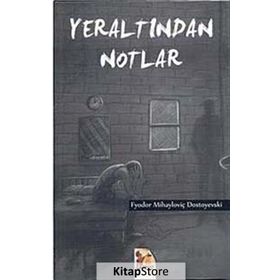 Yeraltından Notlar - Hasan Ali Yücel Klasikleri - Dostoyevski