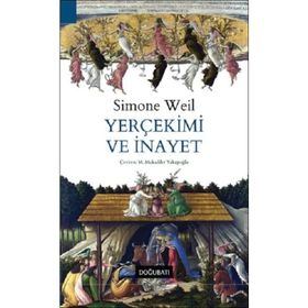 Yerçekimi ve İnayet-Simone Weil