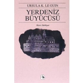 YERDENIZ BÜYÜCÜSÜ YERDENIZ ÜÇLEMESİ I - URSULA KROEBER LE GUIN (URSULA K. LEGUIN)