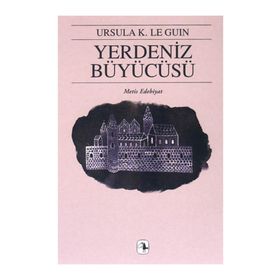 YERDENIZ BÜYÜCÜSÜ YERDENIZ ÜÇLEMESİ I - URSULA KROEBER LE GUIN (URSULA K. LEGUIN)