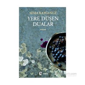 Yere Düşen Dualar - Sema Kaygusuz