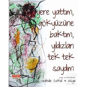 Yere Yattım, Gökyüzüne Baktım, Yıldızları Tek Tek Saydım - Zahide Özkul