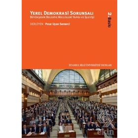 Yerel Demokrasi Sorunsalı - Fikret Toksöz Çiğdem Aksu Çam Erbay Arıkboğa Emre Erdoğan Özdeş Özbay Özhan Çetinkaya Elif Çolakoğlu Cuma Çiçek Pınar Uyan Semerci Nadir Suğur Mehmet Nuri Gültekin Elif Topal Demiroğlu Muhammet Erdal Okutan Betül Aydoğan Ünal M