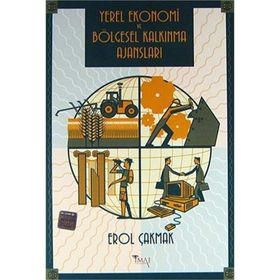 YEREL EKONOMI VE BÖLGESEL KALKINMA AJANSLARI - EROL ÇAKMAK