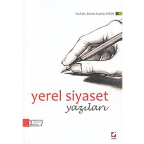 YEREL SIYASET YAZILARI - AHMET HAMDI AYDIN