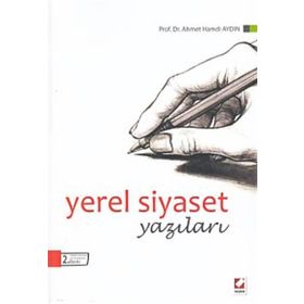 YEREL SIYASET YAZILARI - AHMET HAMDI AYDIN