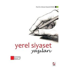 YEREL SIYASET YAZILARI - AHMET HAMDI AYDIN