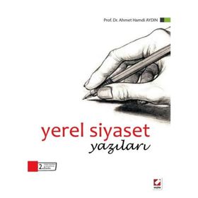 YEREL SIYASET YAZILARI - AHMET HAMDI AYDIN