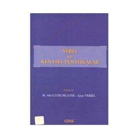 YEREL VE KENTSEL POLITIKALAR - M. AKIF ÇUKURÇAYIR