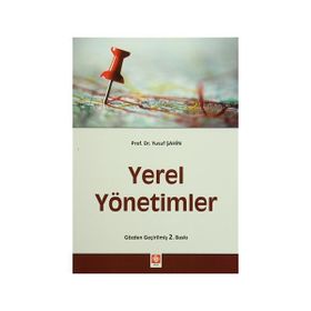YEREL YÖNETİMLER LIBERAL AÇIKLAMALARA ELEŞTİREL YAKLAŞIM - BİRGÜL AYMAN GÜLER
