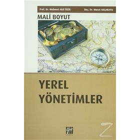 Yerel Yönetimler Mali Boyut - Mehmet Akif Özer Murat Akçakaya