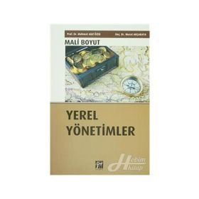 Yerel Yönetimler Mali Boyut - Mehmet Akif Özer Murat Akçakaya