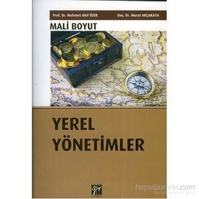 Yerel Yönetimler Mali Boyut - Mehmet Akif Özer Murat Akçakaya
