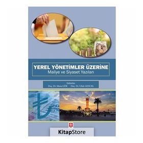 Yerel Yönetimler Üzerine Maliye ve Siyaset Yazıları - Kolektif