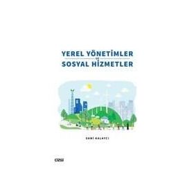 Yerel Yönetimler ve Sosyal Hizmetler - Sami Kalaycı