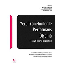 YEREL YÖNETİMLERDE PERFORMANS ÖLÇÜMÜ TEORIK VE TÜRKİYE UYGULAMASI - KOLEKTIF