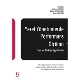 YEREL YÖNETİMLERDE PERFORMANS ÖLÇÜMÜ TEORIK VE TÜRKİYE UYGULAMASI - KOLEKTIF