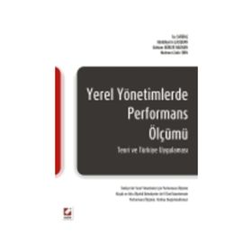 YEREL YÖNETİMLERDE PERFORMANS ÖLÇÜMÜ TEORIK VE TÜRKİYE UYGULAMASI - KOLEKTIF