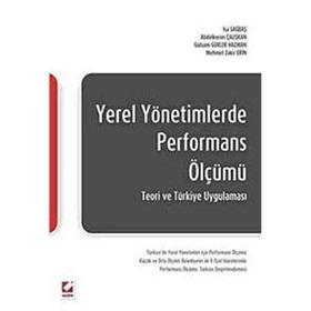 YEREL YÖNETİMLERDE PERFORMANS ÖLÇÜMÜ TEORIK VE TÜRKİYE UYGULAMASI - KOLEKTIF