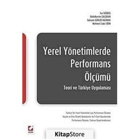 YEREL YÖNETİMLERDE PERFORMANS ÖLÇÜMÜ TEORIK VE TÜRKİYE UYGULAMASI - KOLEKTIF