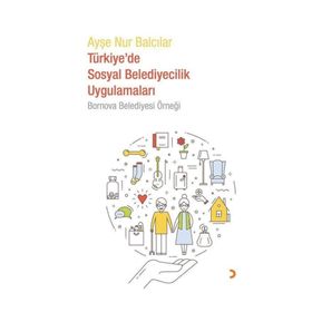 YEREL YÖNETİMLERDE SOSYAL DEMOKRASI TOPLUMCU BELEDIYECILIK TEORIK YAKLAŞIMLAR TÜRKİYE UYGULAMALARI - KOLLEKTIF