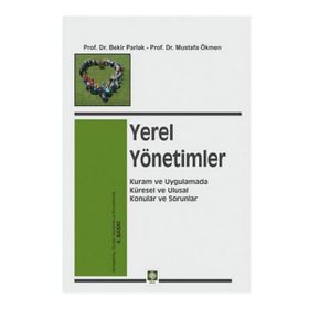 Yerel Yönetimlerde Yeni Vizyonlar - Bekir Parlak Doç. Dr. Mustafa Ökmen Mustafa Ökmen