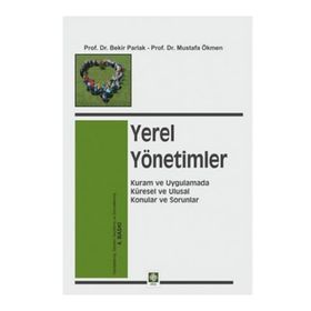 Yerel Yönetimlerde Yeni Vizyonlar - Bekir Parlak Doç. Dr. Mustafa Ökmen Mustafa Ökmen