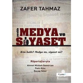 Yerelde Medya ve Siyaset - Zafer Tahmaz