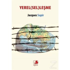 Yerel(sel)leşme - Jacques Sapir