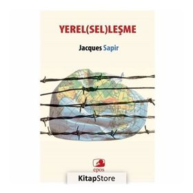 Yerel(sel)leşme - Jacques Sapir