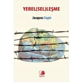 Yerel(sel)leşme - Jacques Sapir