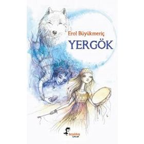 YERGÖK - EROL BÜYÜKMERİÇ (ISBN:9789756631027)