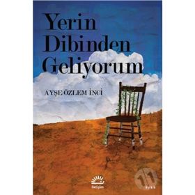 Yerin Dibinden Geliyorum İletişim Yayınları