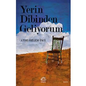 Yerin Dibinden Geliyorum İletişim Yayınları