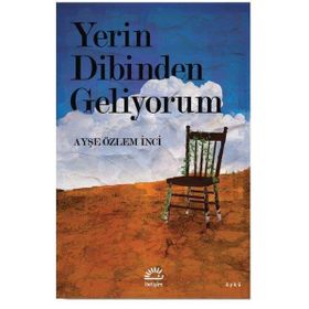 Yerin Dibinden Geliyorum İletişim Yayınları