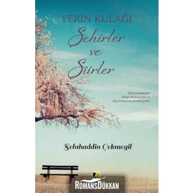 Yerin Kulağı Şehirler ve Şiirler - Selahaddin Çekmegil