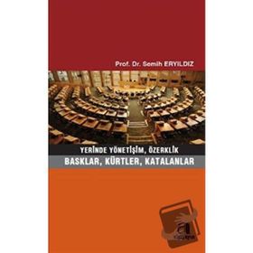 YERINDE YÖNETİŞİM, ÖZERKLİK BASKLAR, KÜRTLER, KATALANLAR - SEMIH ERYILDIZ