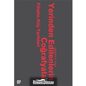 Yerinden Edilenlerin Coğrafyaları Filistin Köy Tarihleri - Rochelle A. Davis