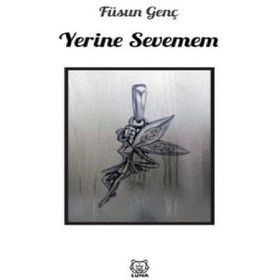 Yerine Sevemem-Luna Yayınları