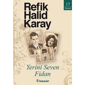 Yerini Seven Fidan - refik halit karay