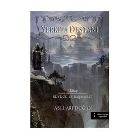 Yerkıta Destanı - Aslı Arı Doğan