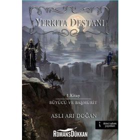 Yerkıta Destanı - Aslı Arı Doğan