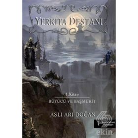 Yerkıta Destanı - Aslı Arı Doğan