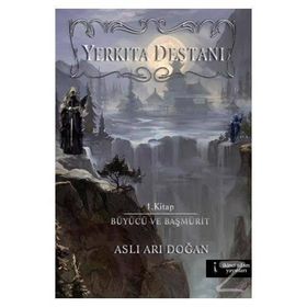 Yerkıta Destanı - Aslı Arı Doğan