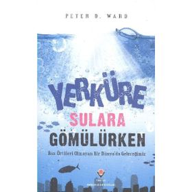 Yerküre Sulara Gömülürken - Peter Douglas Ward