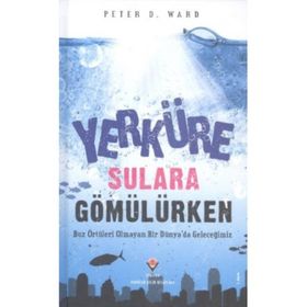 Yerküre Sulara Gömülürken - Peter Douglas Ward